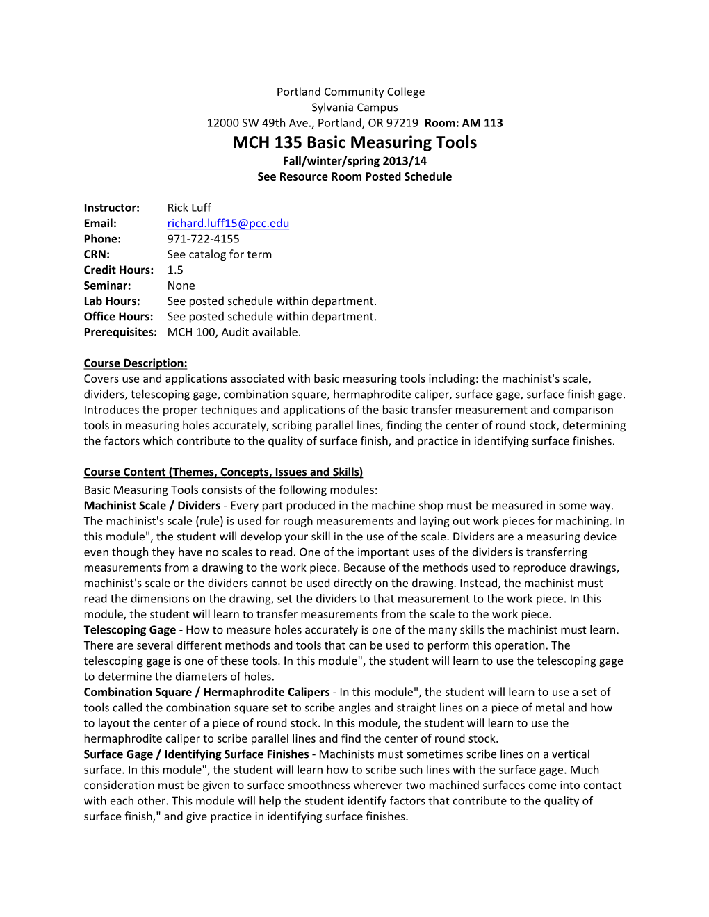 MCH 135 Basic Measuring Tools Fall/Winter/Spring 2013/14 See Resource Room Posted Schedule