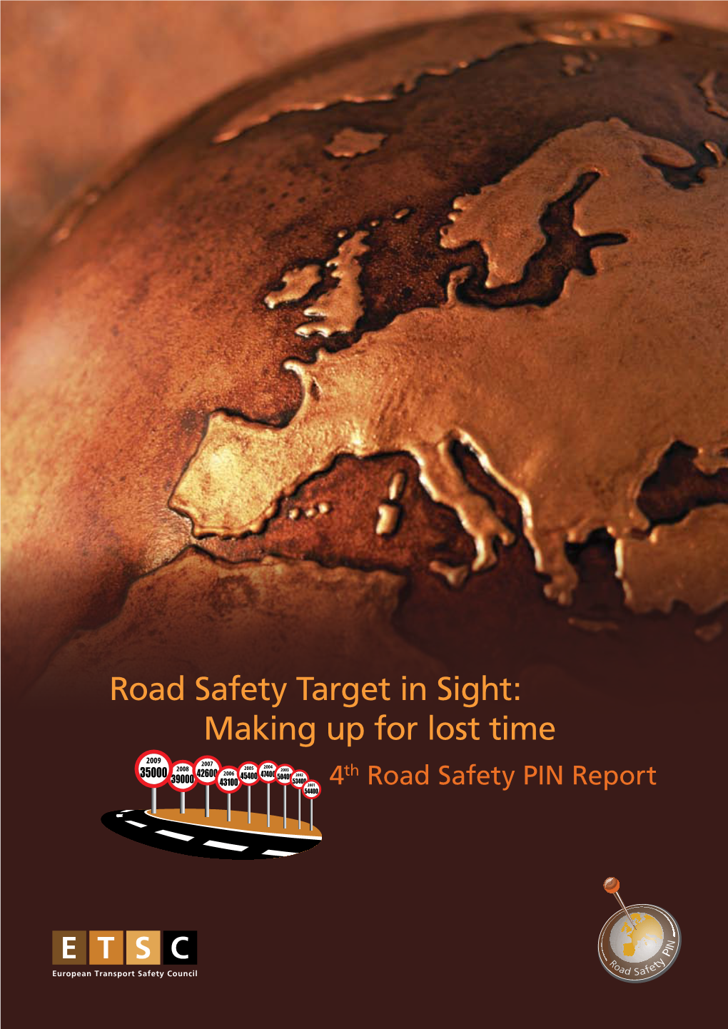 Road Safety Target in Sight: Making up for Lost Time