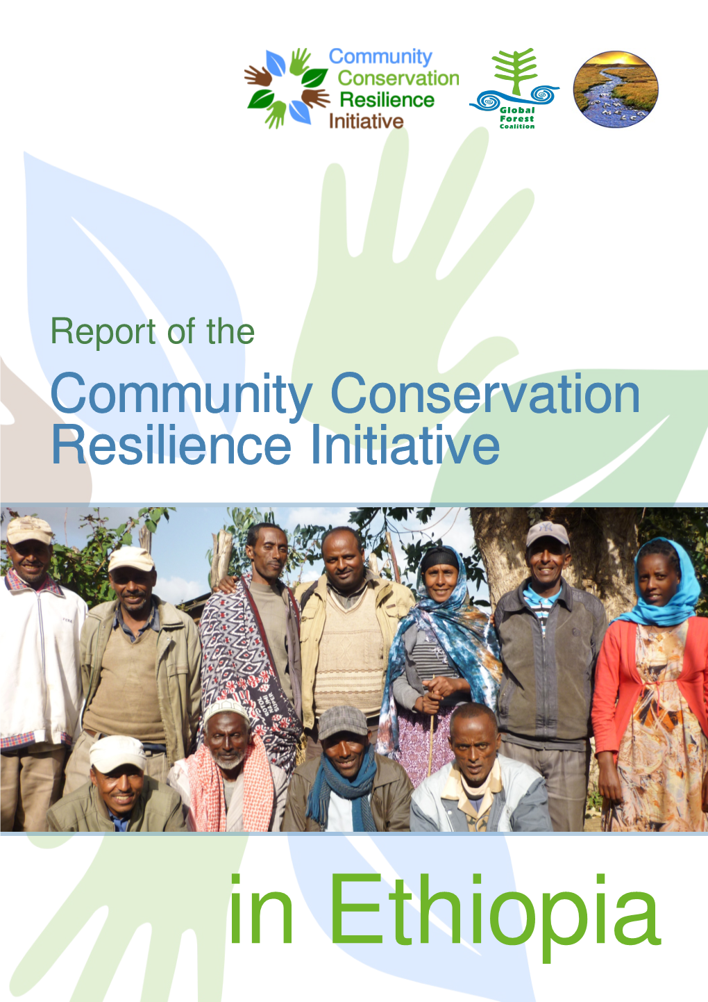 Ethiopia Country Report on Ethiopia Community Conservation Resilience Initiative (CCRI) November 2015