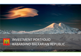 Investment Portfolio Kabardino-Balkarian Republic Priority Investment Projects of Kabardino-Balkarian Republic