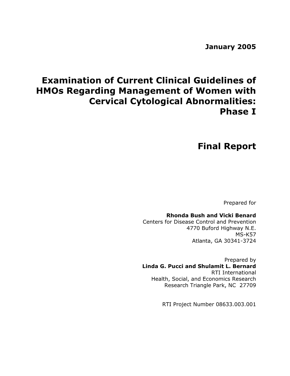 Examination of Current Clinical Guidelines of Hmos Regarding Management of Women with Cervical Cytological Abnormalities: Phase I