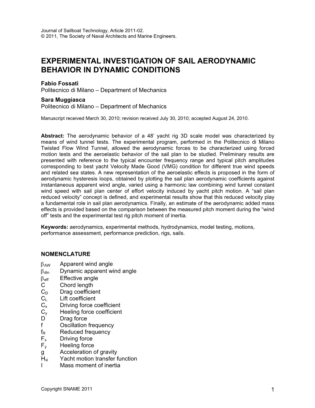 Experimental Investigation of Sail Aerodynamic Behavior in Dynamic Conditions