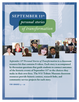 September 11Th Personal Stories of Transformation Is a Classroom Resource Kit That Contains 8 Videos. Each Story Is Accompanied
