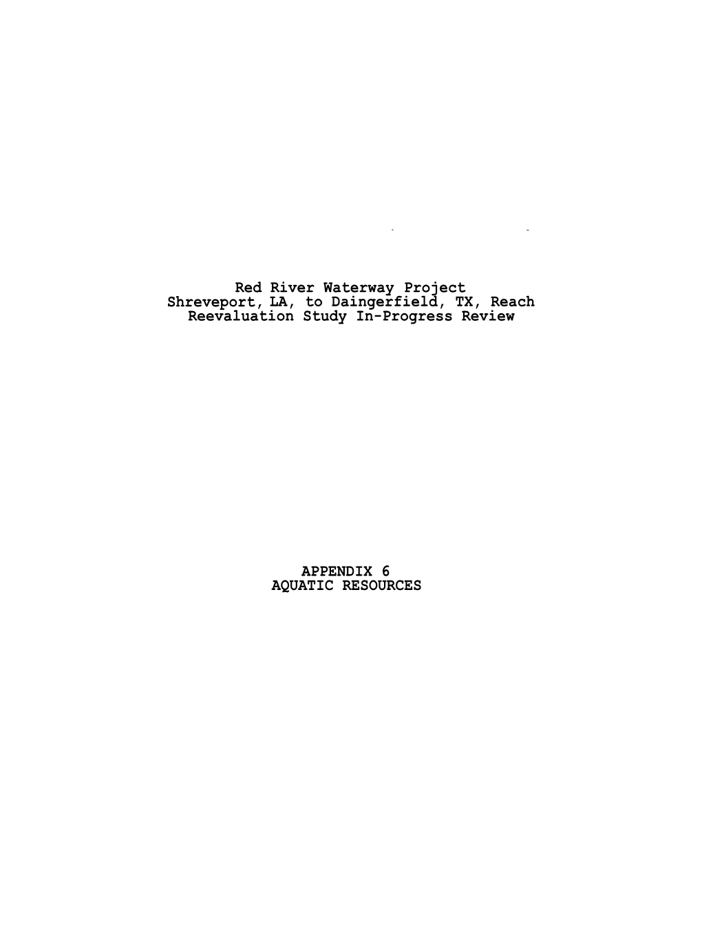 Red River Waterway Project Shreveport, LA, to Daingerfield, TX, Reach Reevaluation Study In-Progress Review L