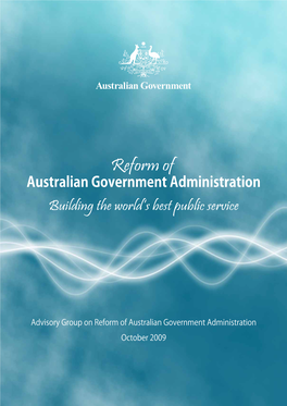 Reform of Australian Government Administration Building the World’S Best Public Service
