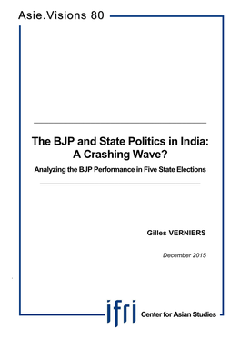 The BJP and State Politics in India: a Crashing Wave? Asie.Visions 80
