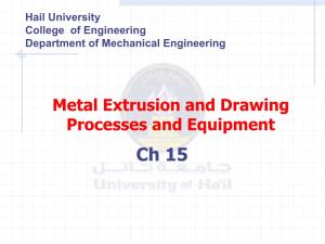 Metal Extrusion and Drawing Processes and Equipment