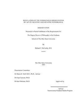 REGULATION of the ENDOGENOUS OPIOID SYSTEM by ACUTE NICOTINE and NICOTINE WITHDRAWAL DISSERTATION Presented in Partial Fulfillme