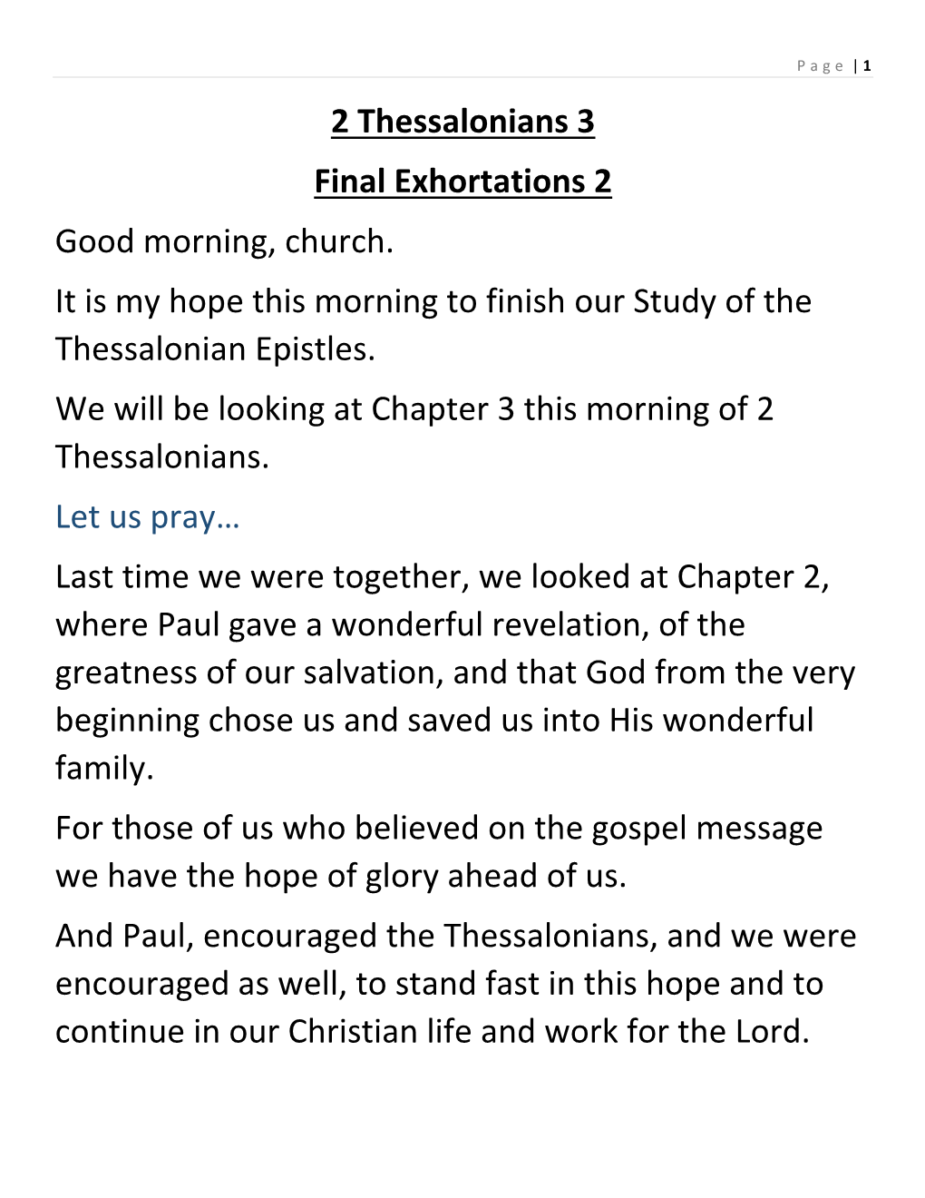 2 Thessalonians 3 Final Exhortations 2 Good Morning, Church. It Is My Hope This Morning to Finish Our Study of the Thessalonian Epistles