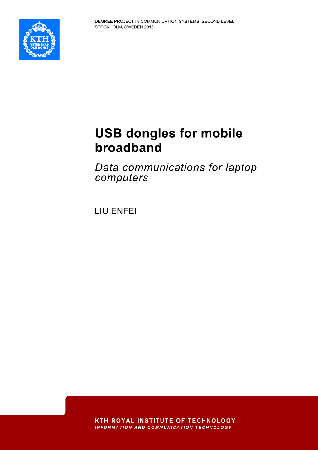 USB Dongles for Mobile Broadband Data Communications for Laptop Computers