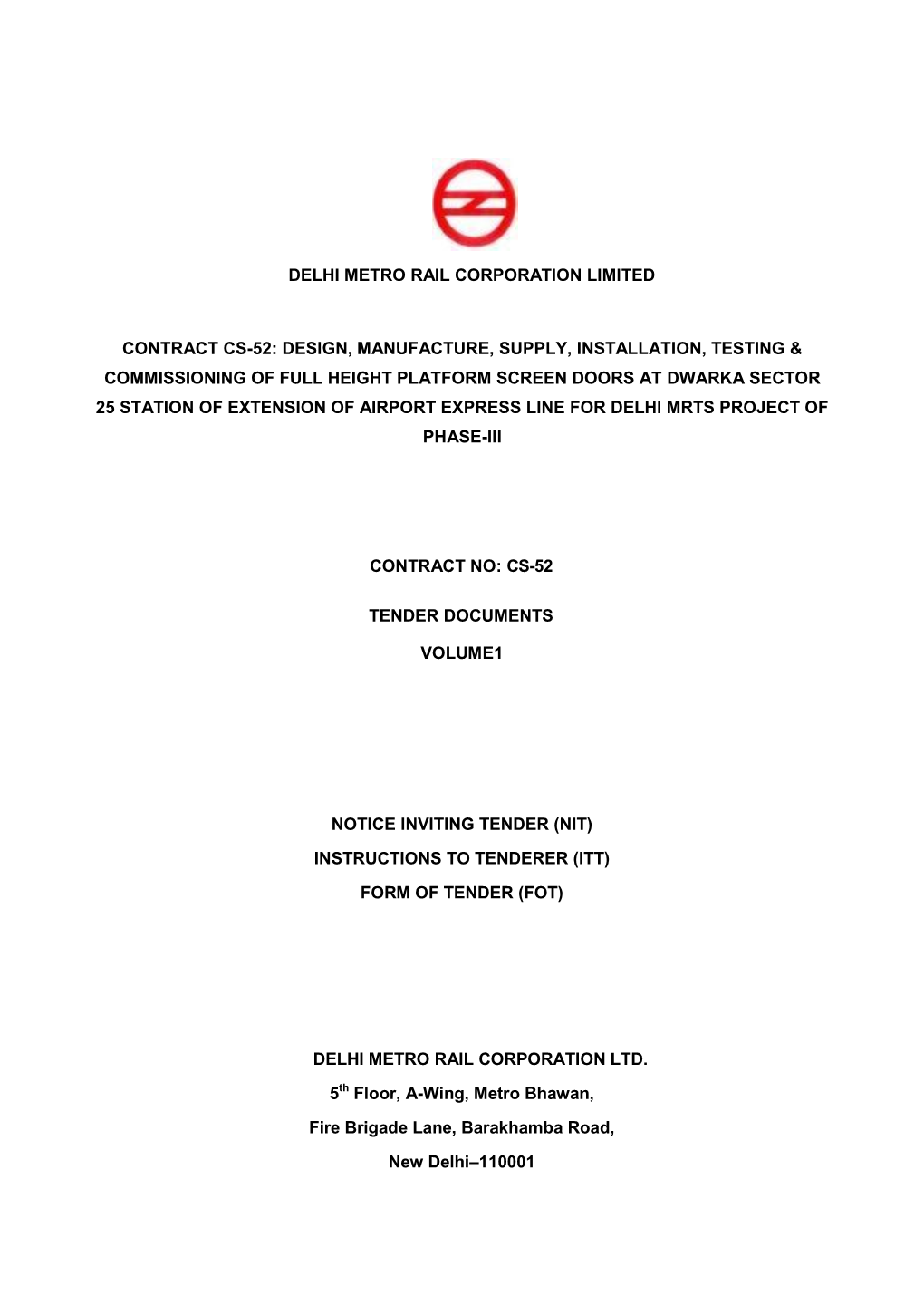 Delhi Metro Rail Corporation Limited Contract Cs-52: Design, Manufacture, Supply, Installation, Testing & Commissioning of F