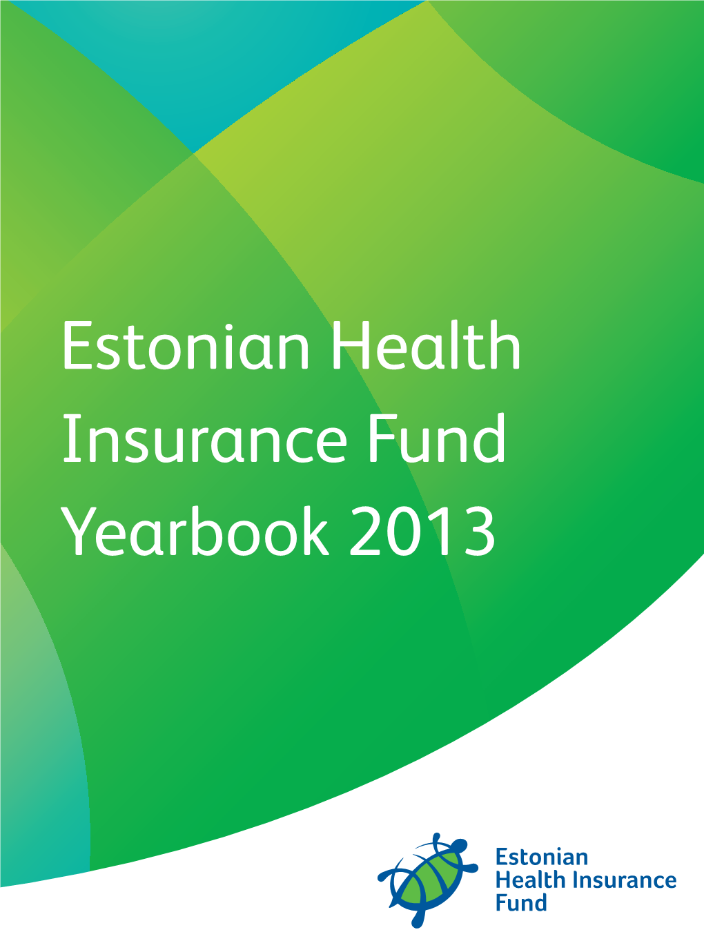 Estonian Health Insurance Fund Yearbook 2013