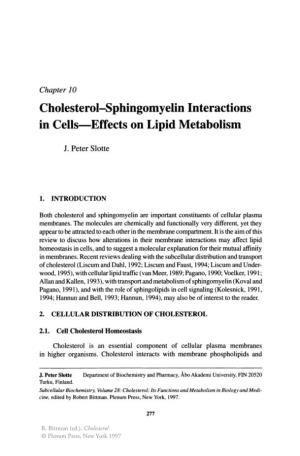 Cholesterol-Sphingomyelin Interactions in Cells-Effects on Lipid Metabolism