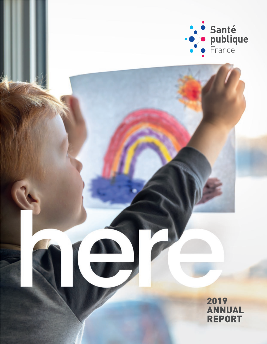 2019 ANNUAL REPORT Here 2019 at EVERY STAGE ANNUAL of LIFE REPORT P