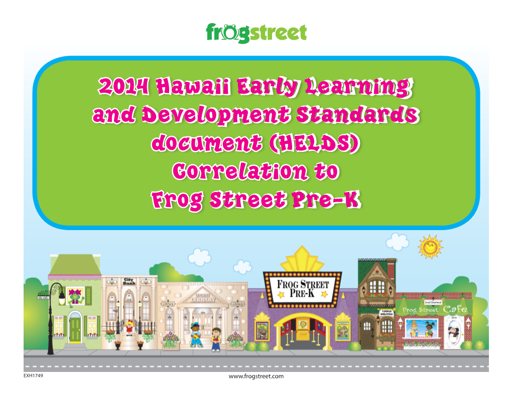 2014 Hawaii Early Learning and Development Standards Document (HELDS) Correlation to Frog Street Pre-K