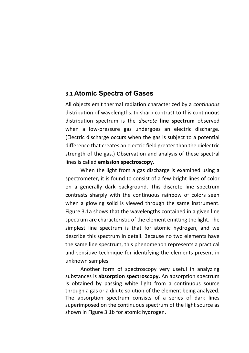 3.1 Atomic Spectra of Gases All Objects Emit Thermal Radiation Characterized by a Continuous Distribution of Wavelengths