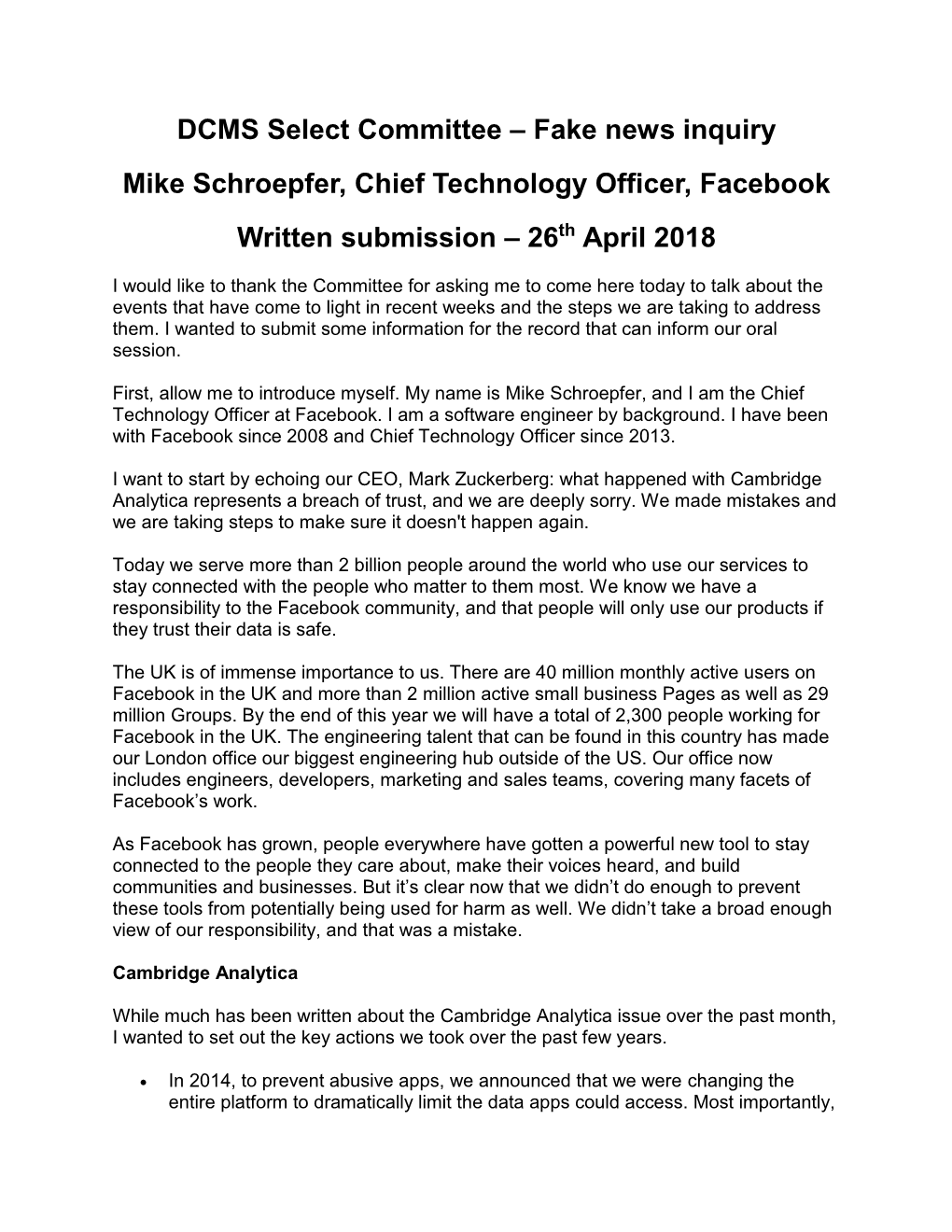 DCMS Select Committee – Fake News Inquiry Mike Schroepfer, Chief Technology Officer, Facebook Written Submission – 26Th April 2018