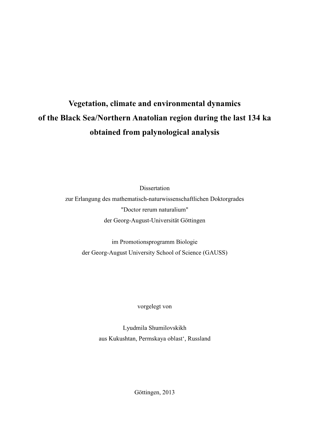 Vegetation, Climate and Environmental Dynamics of the Black Sea/Northern Anatolian Region During the Last 134 Ka Obtained from Palynological Analysis