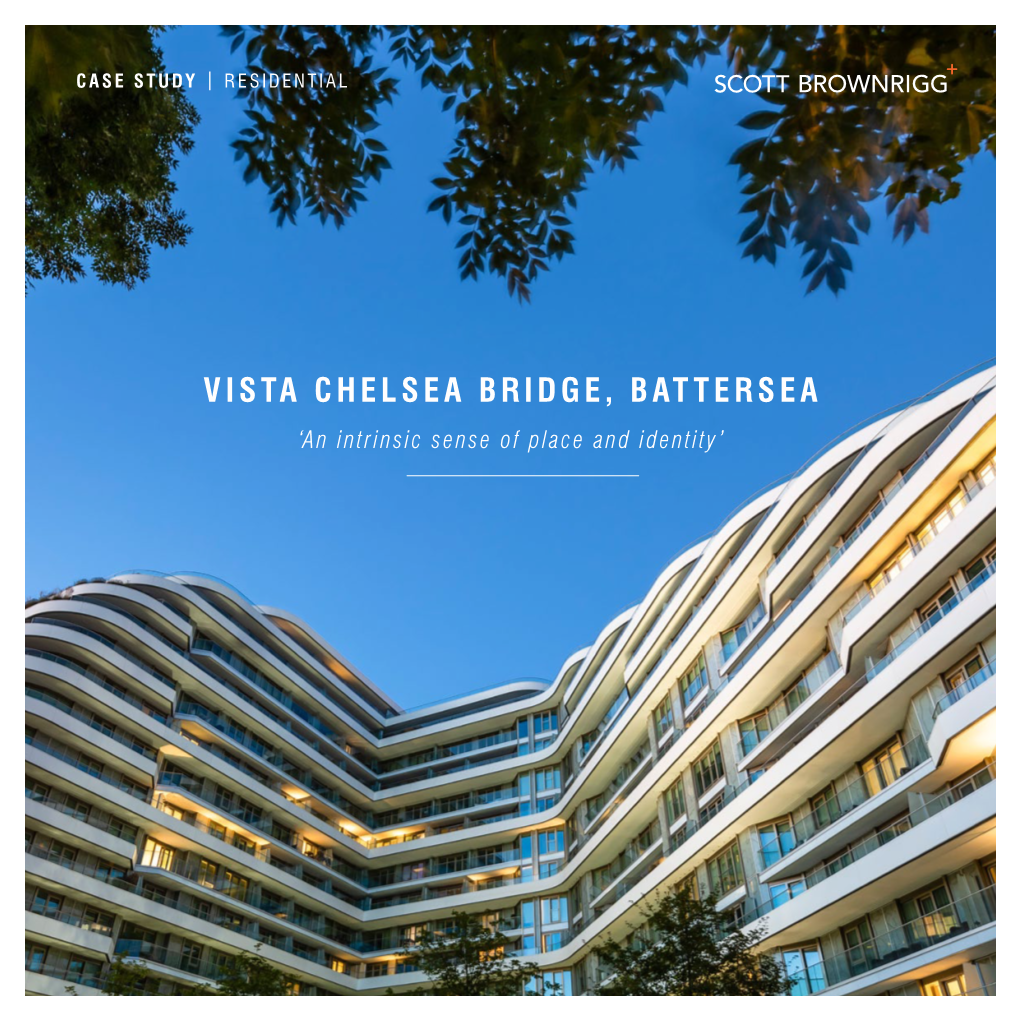 VISTA CHELSEA BRIDGE, BATTERSEA ‘An Intrinsic Sense of Place and Identity’