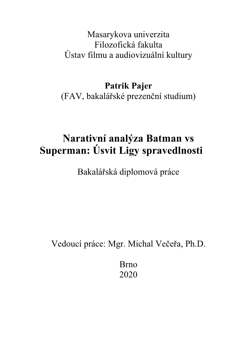 Narativní Analýza Batman Vs Superman: Úsvit Ligy Spravedlnosti