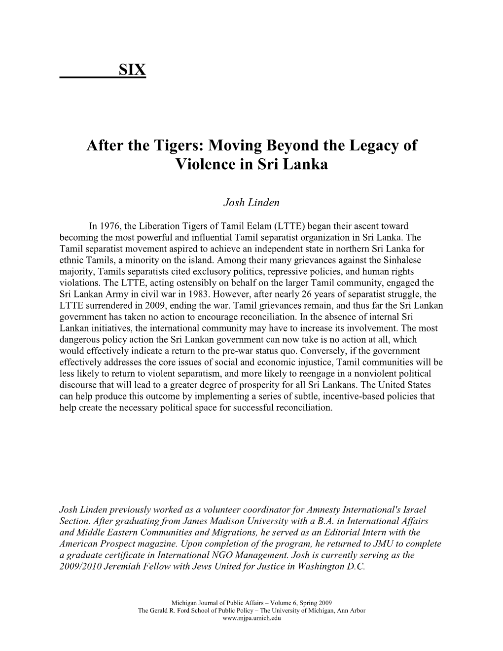 SIX After the Tigers: Moving Beyond the Legacy of Violence in Sri Lanka