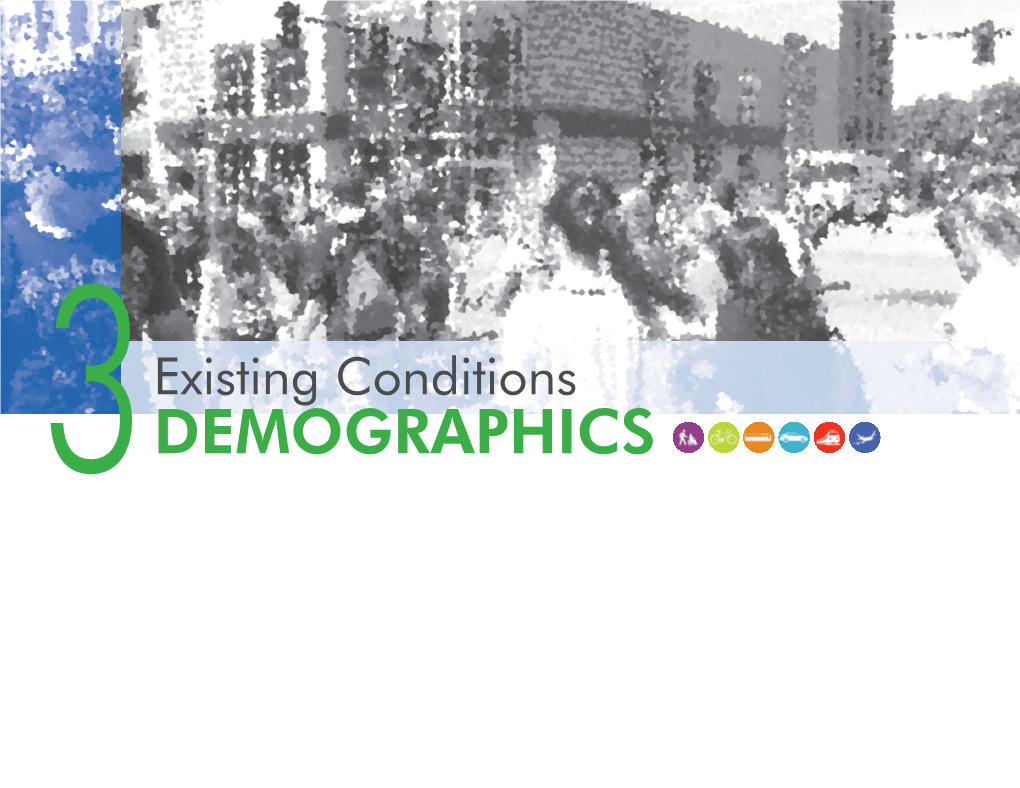 3DEMOGRAPHICS Long Range Transportation Plan Existing Conditions 3 DEMOGRAPHICS