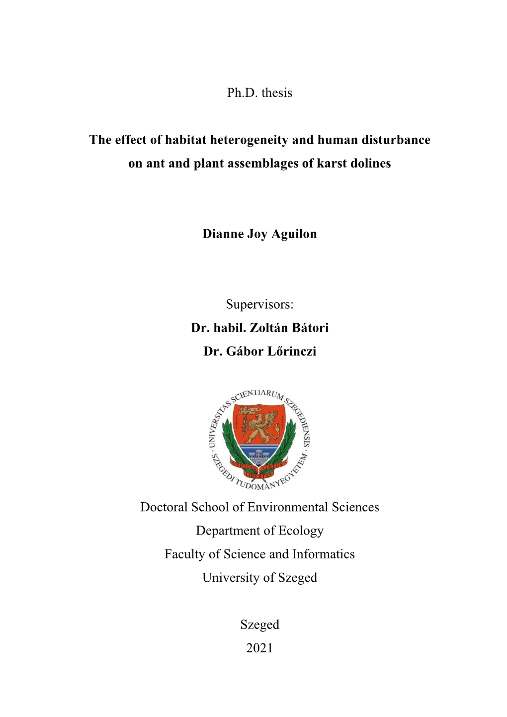 Ph.D. Thesis the Effect of Habitat Heterogeneity and Human