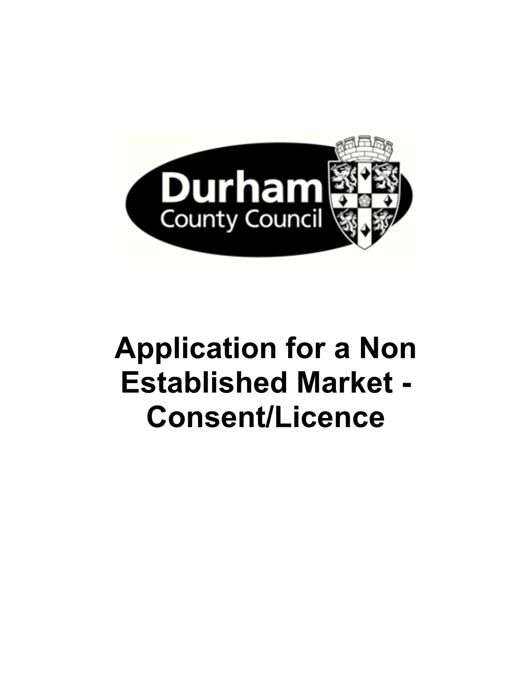 Application for a Non Established Market Licence/Consent