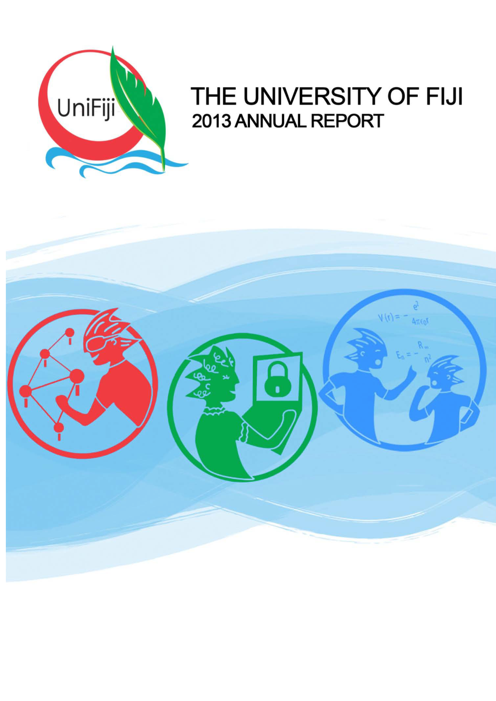 Copyright© the University of Fiji – Annual Report 2013 Page 1