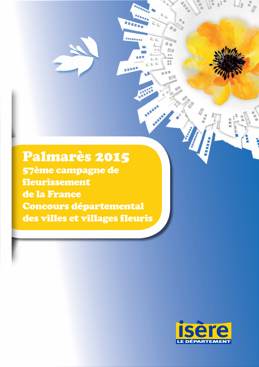 Palmarès 2015 57Ème Campagne De Fleurissement De La France Concours Départemental Des Villes Et Villages Fleuris