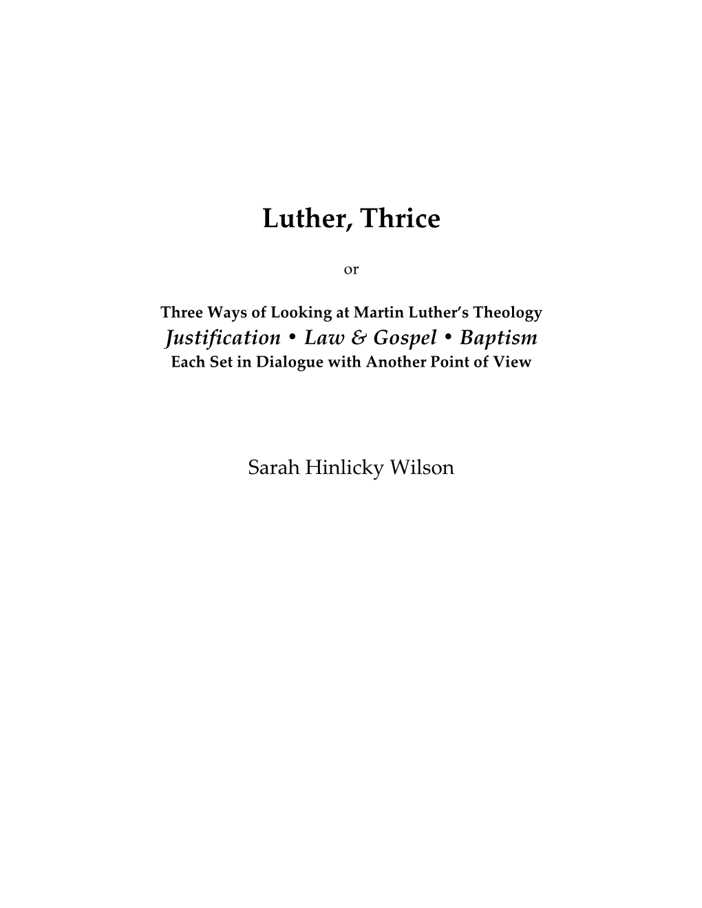 Luther, Thrice Version 1