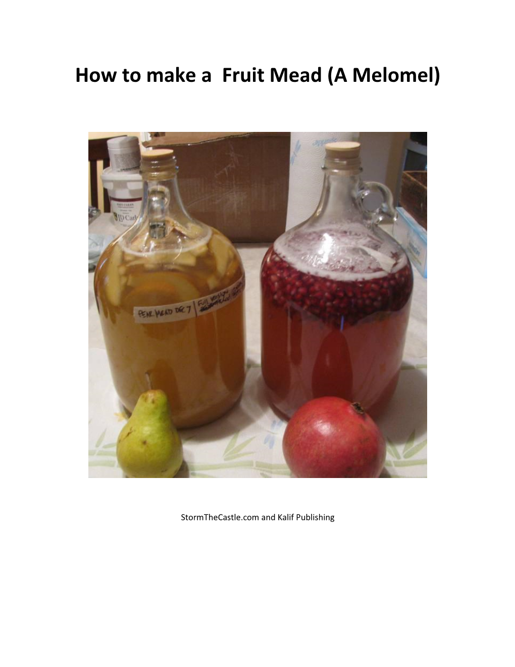 How to Make a Fruit Mead (A Melomel)