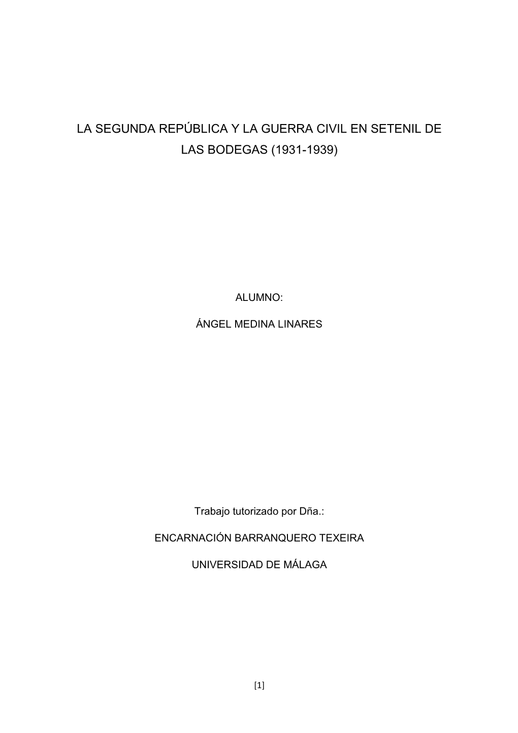 La Segunda República Y La Guerra Civil En Setenil De Las Bodegas (1931-1939)