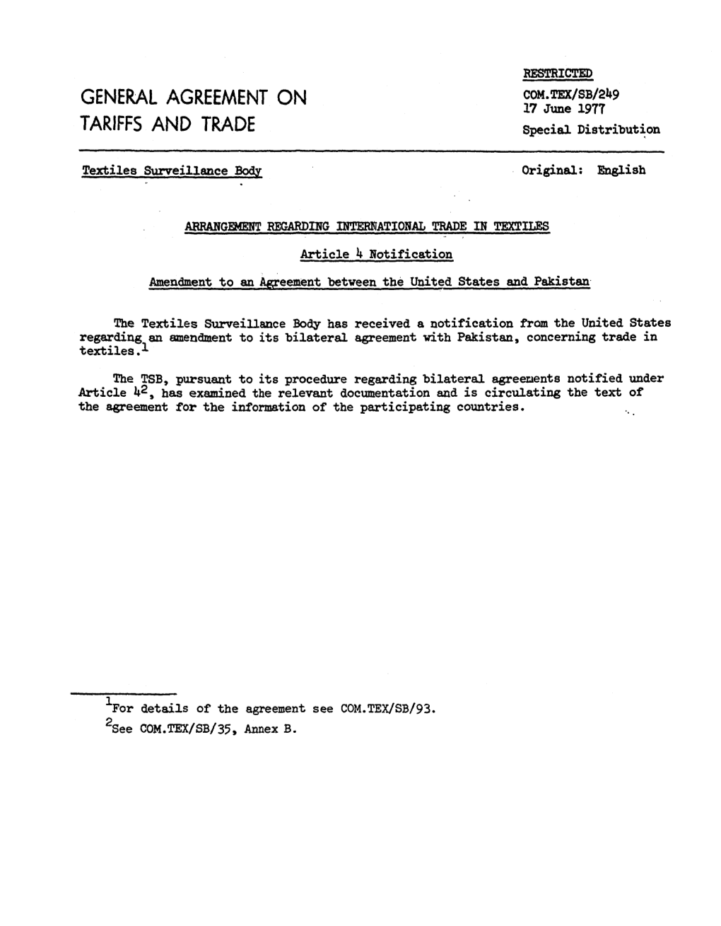 GENERAL AGREEMENT on 17 June 1977 TARIFFS and TRADE Special Distribution