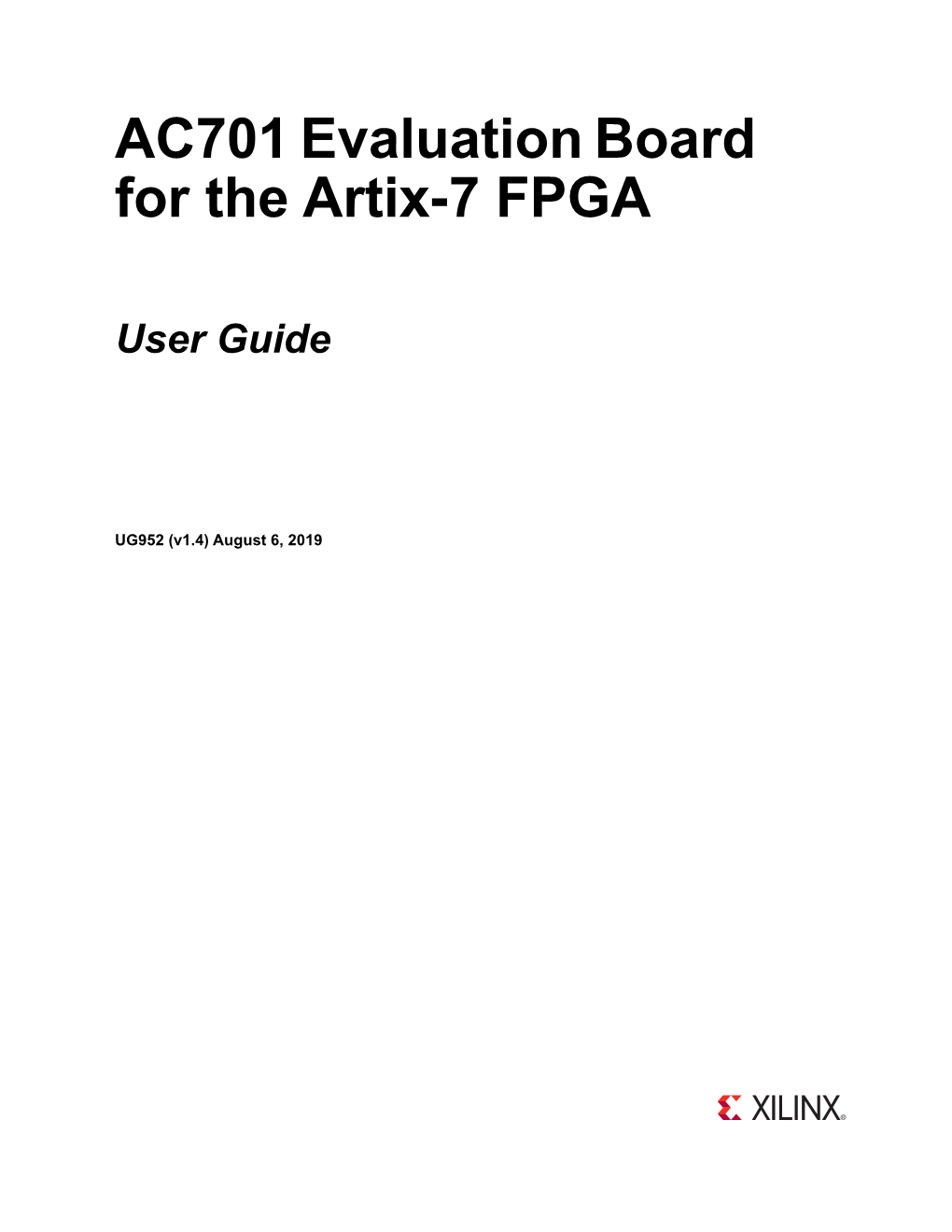 AC701 Evaluation Board for the Artix-7 FPGA User Guide (UG952)