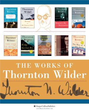 About Thornton Wilder Born in Madison, Wisconsin, and Educated at Yale (B.A