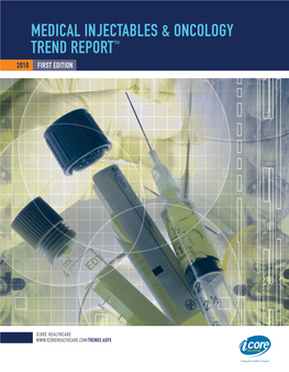 MEDICAL Injectables & ONCOLOGY TREND REPORT™