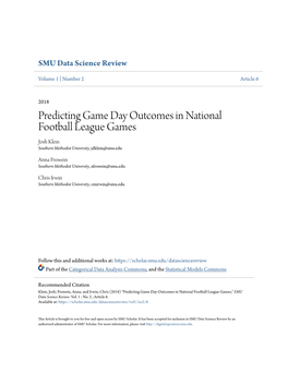 Predicting Game Day Outcomes in National Football League Games Josh Klein Southern Methodist University, Jdklein@Smu.Edu