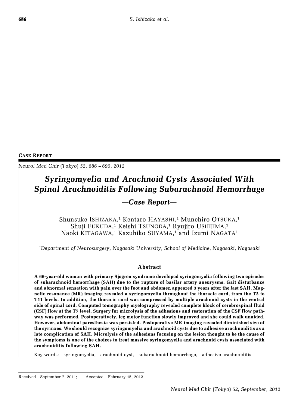 Syringomyelia and Arachnoid Cysts Associated with Spinal Arachnoiditis Following Subarachnoid Hemorrhage —Case Report—