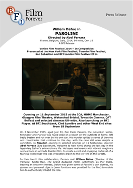 Willem Dafoe in PASOLINI Directed by Abel Ferrara France, Belgium, Italy, 2014, 84 Mins, Cert 18 a BFI Release