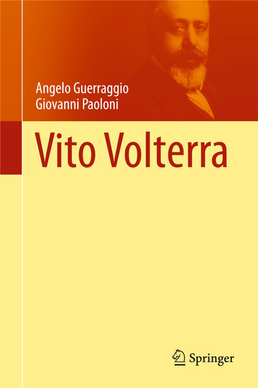 Guerraggio A., Paoloni G. Vito Volterra (Springer, 2013)(ISBN