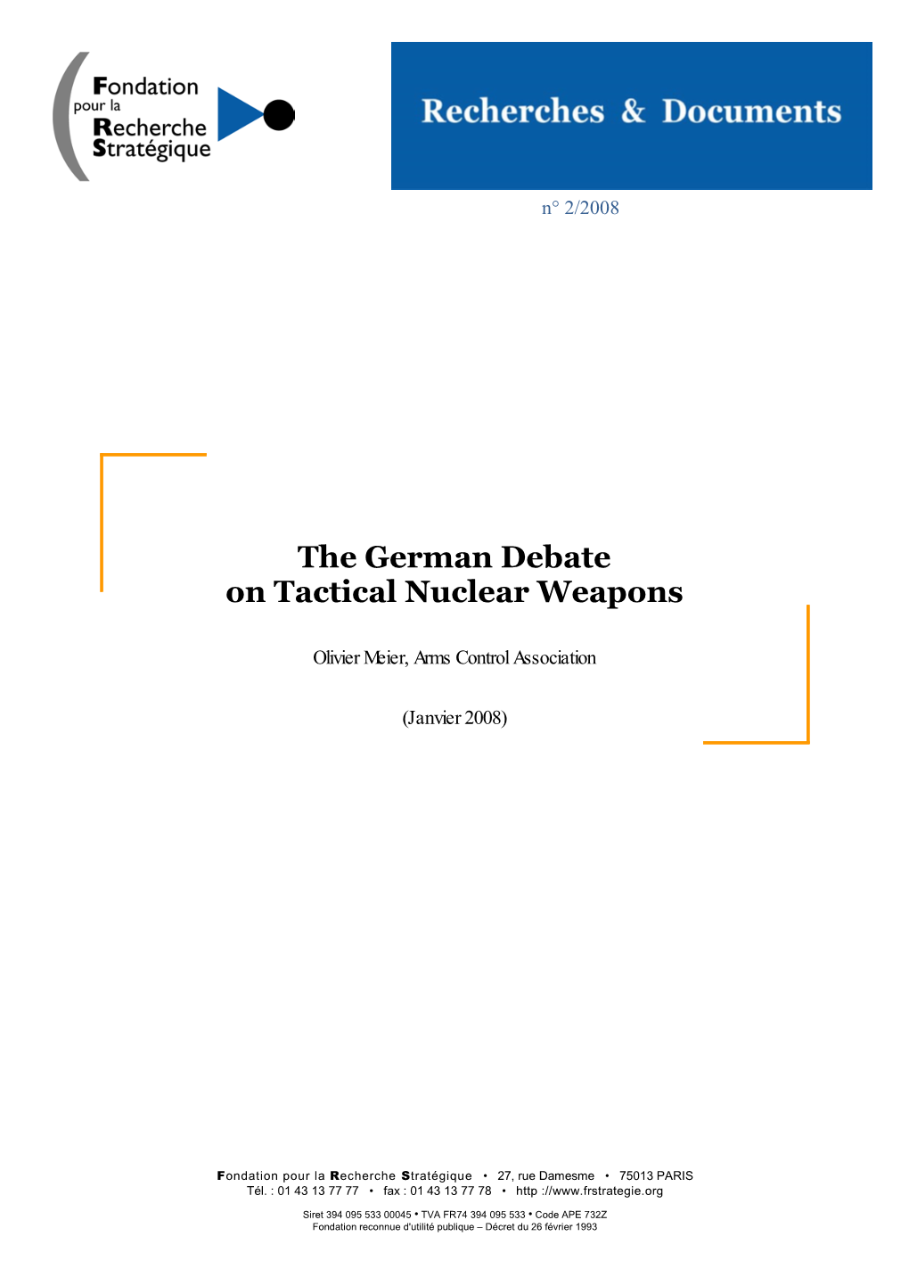 The German Debate on Tactical Nuclear Weapons Recherches & Documents N°2/2008