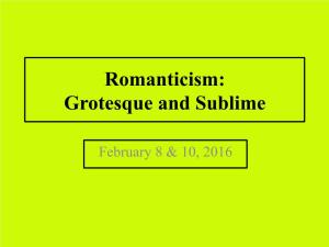 Romanticism: Grotesque and Sublime