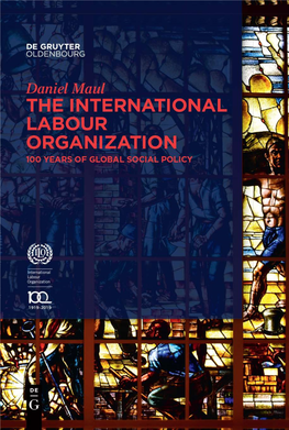 The International Labour Organization: 100 Years of Global Social