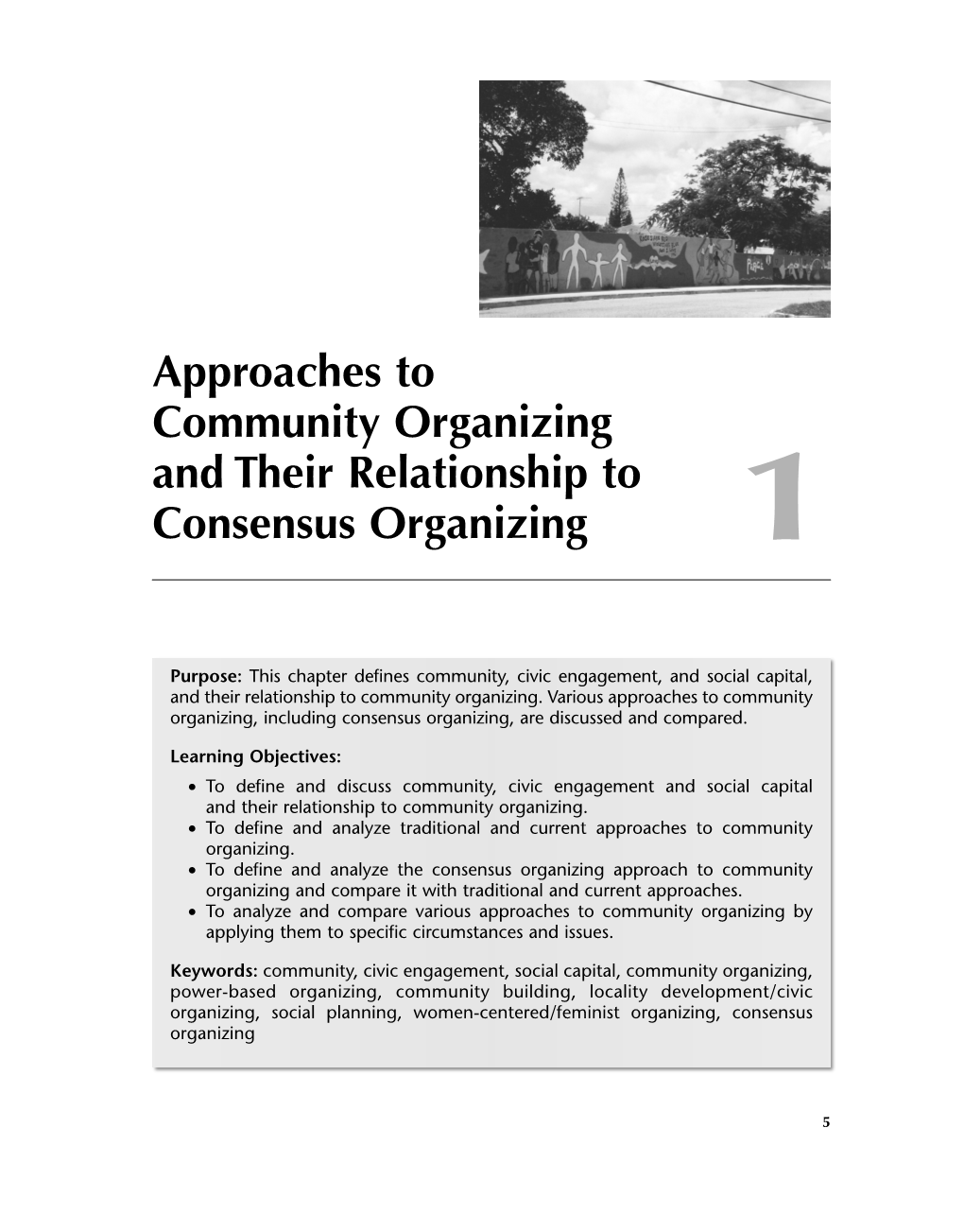 Approaches to Community Organizing and Their Relationship to Consensus Organizing 1