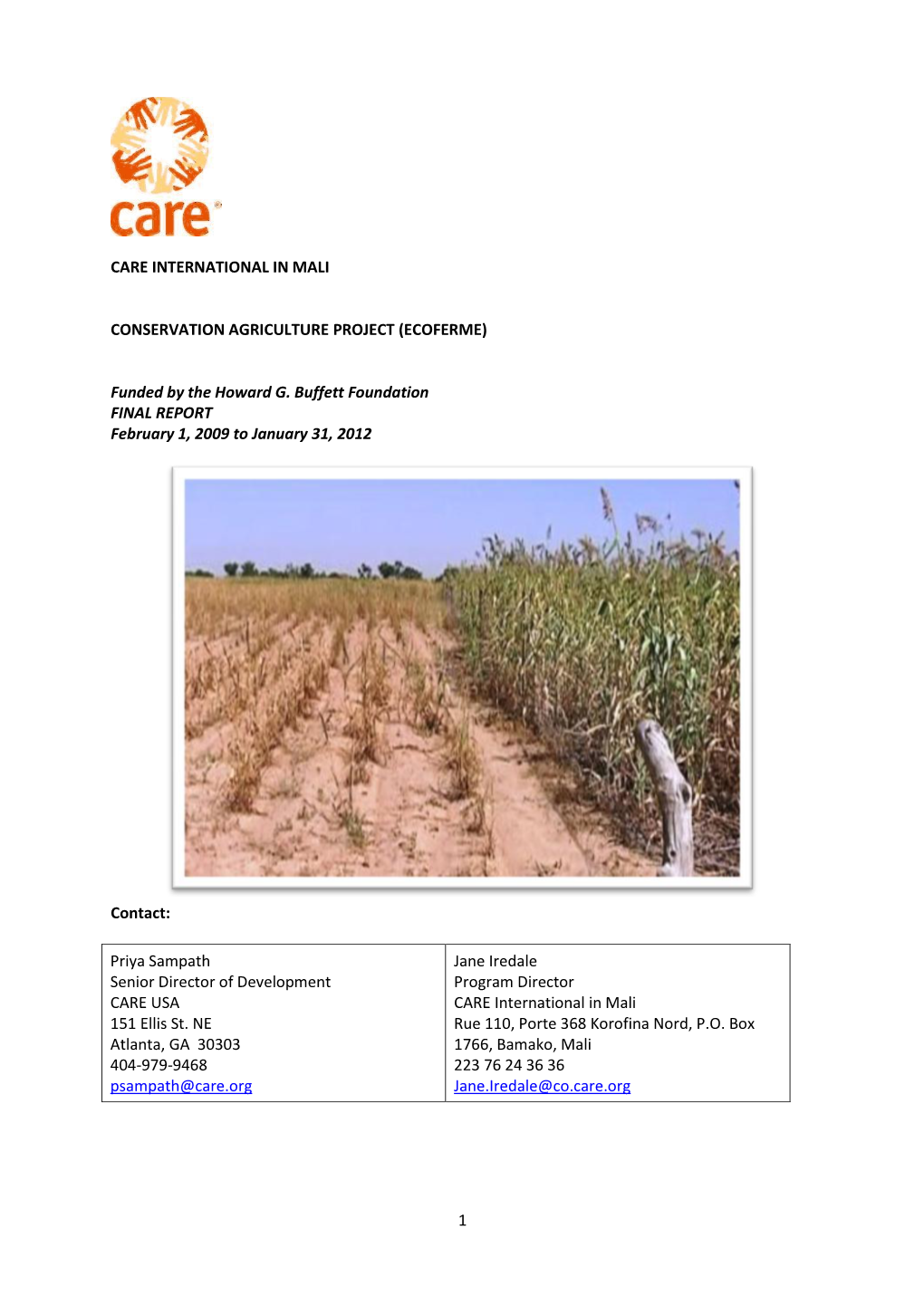 1 CARE INTERNATIONAL in MALI CONSERVATION AGRICULTURE PROJECT (ECOFERME) Funded by the Howard G. Buffett Foundation FINAL REPOR