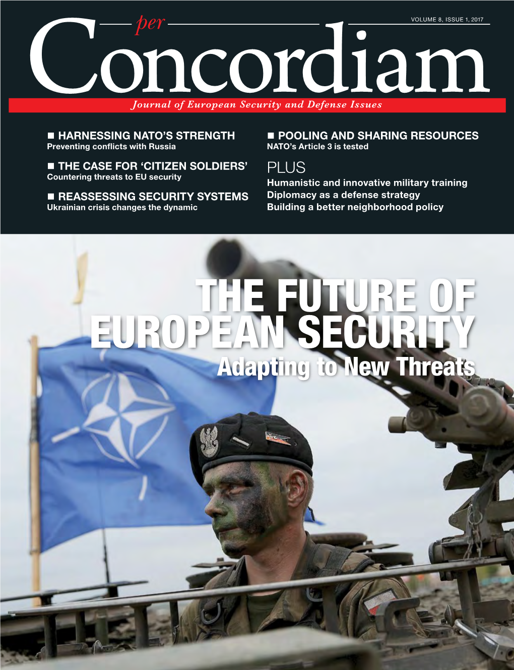 THE FUTURE of EUROPEAN SECURITY Adapting to New Threats TABLE of CONTENTS Features