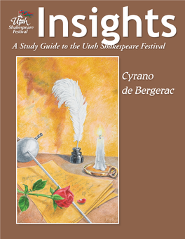 Cyrano De Bergerac the Articles in This Study Guide Are Not Meant to Mirror Or Interpret Any Productions at the Utah Shakespearean Festival