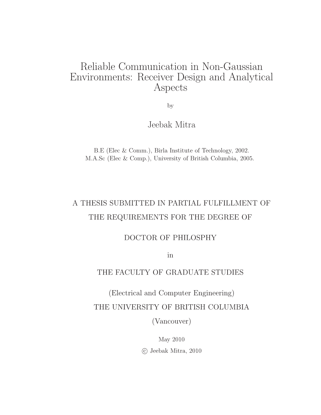 Reliable Communication in Non-Gaussian Environments: Receiver Design and Analytical Aspects