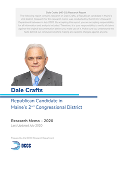 Dale Crafts (ME-02) Research Report the Following Report Contains Research on Dale Crafts, a Republican Candidate in Maine’S 2Nd District